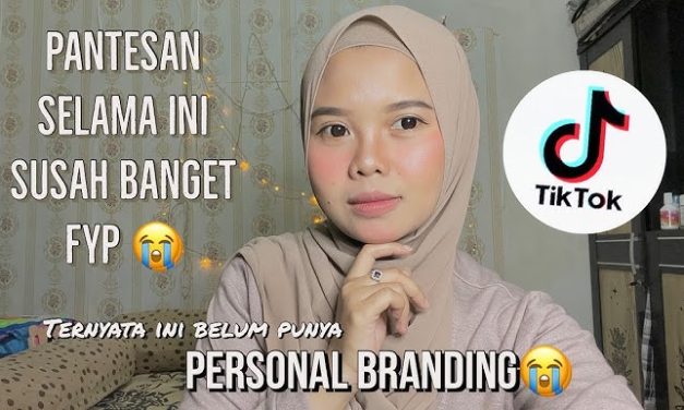 Media TikTok Sebuah Platform Digital Untuk Branding Dirimu Loh