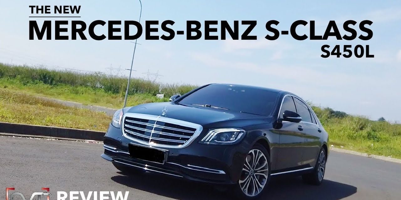 Mercy S Class, Lambang Kemewahan Sedan Otomotif Terkini!