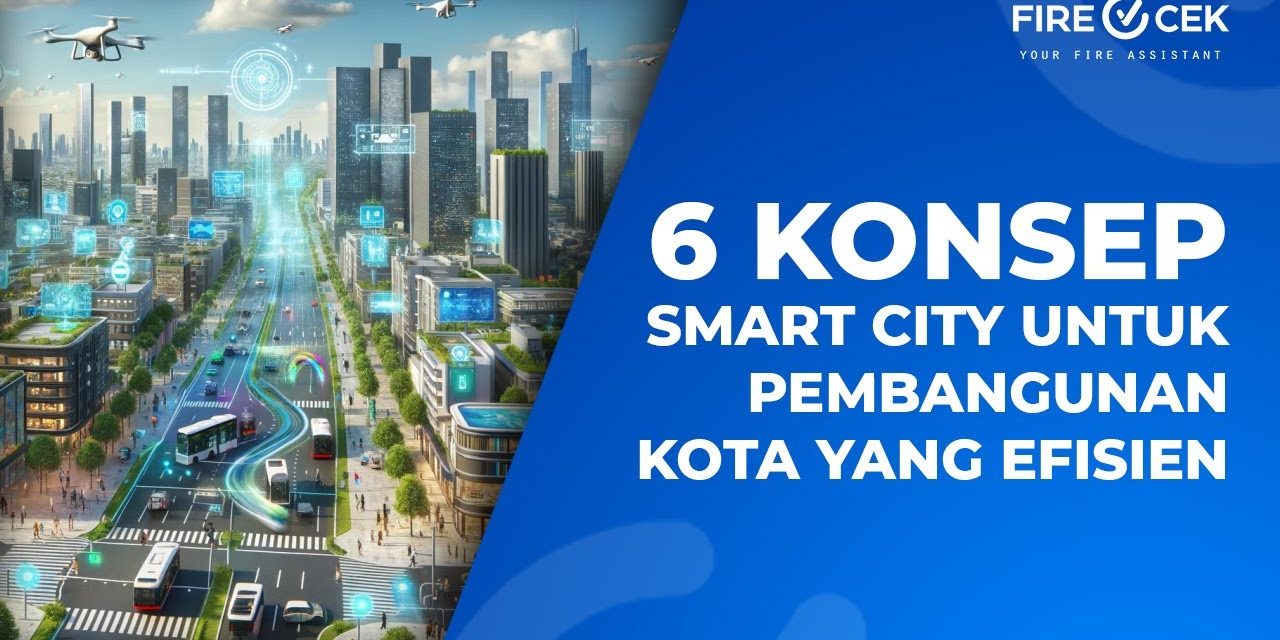 Konsep Smart City Hadirkan Kehidupan Ideal Untuk Masa Depan