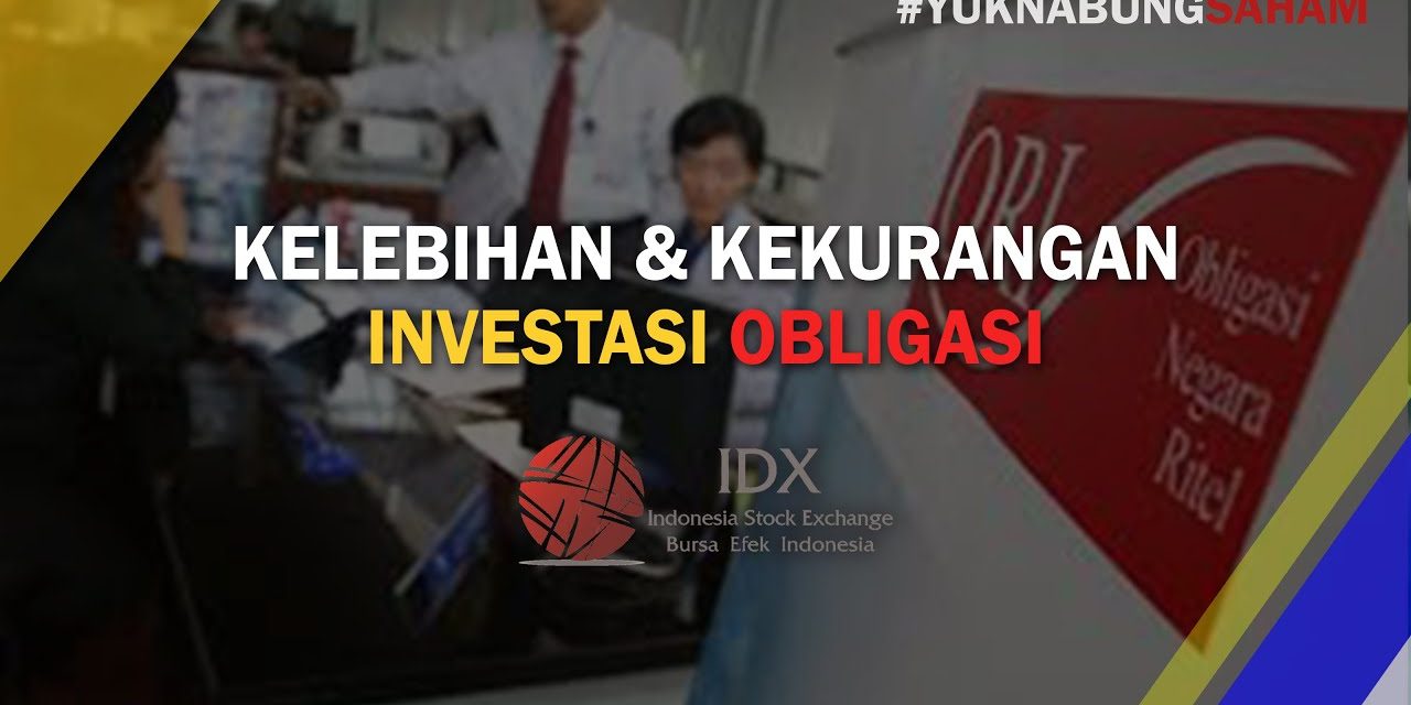 Investasi Obligasi Kini Hal Wajib Dipelajari Oleh Para Kaum Muda