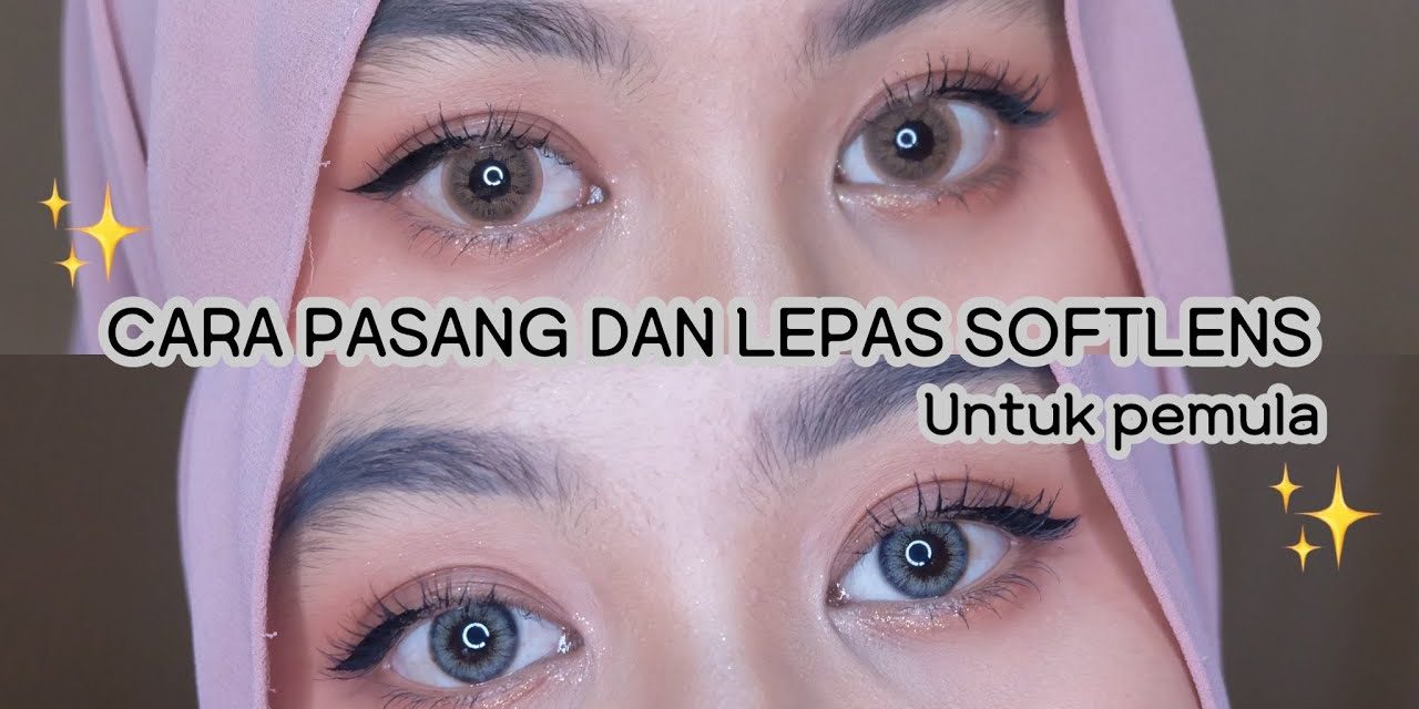 Rekomendasi Softlens Bagi Pemula Yang Cocok Dan Pasti Aman