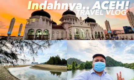 Provinsi Aceh Menawarkan Sejuta Pengalaman Yang Mengasikan