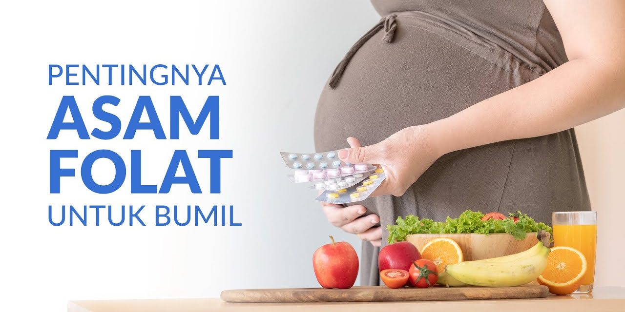 Manfaat Folat Untuk Ibu Hamil: Nutrisi Penting Pertumbuhan Janin