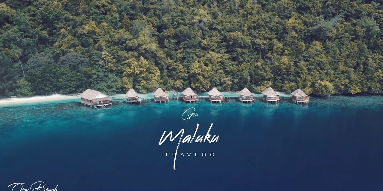 Permata Tersembunyi Di Maluku Dan Destinasi Wisata Kelas Dunia